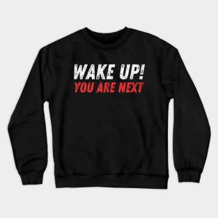 WAKE UP YOU ARE NEXT - Stand with Israel Crewneck Sweatshirt
